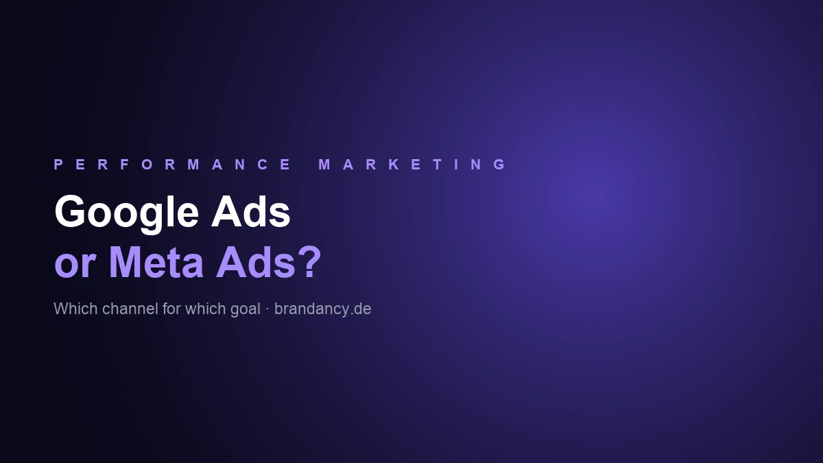 Google Ads or Meta Ads: which channel for which goal